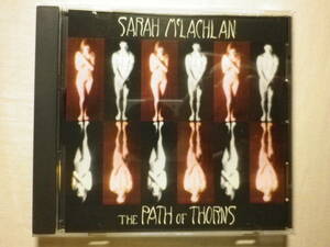 『Sarah Mclachlan/The Path Of Thorns(1991)』(NETTWERK 0 6700 33056 2 4,USA盤,3track,Shelter,SSW)