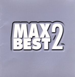 MAX BEST 2/(オムニバス),マライア・キャリー,セリーヌ・ディオン,ジャミロクワイ,エヴァネッセンス,ビ