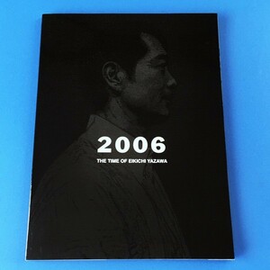 [bbh]/ 美品 冊子 /『矢沢永吉 / 2006 THE TIME OF EIKICHI YAZAWA』/ YAZAWA CLUB