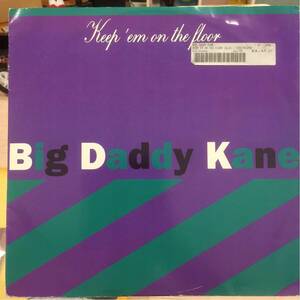 ■ Big Daddy Kane / Keep ‘em on the floor■ UK盤！