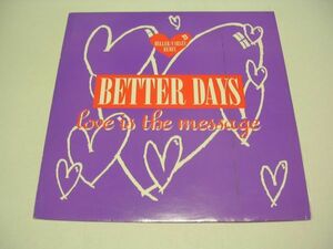 ●HOUSE 12inch●BETTER DAYS / LOVE IS THE MESSAGE