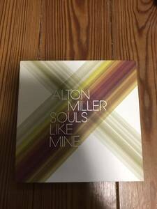 ALTON MILLER - SOULS LIKE MINE