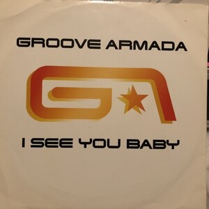 Groove Armada / I See You Baby