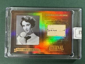 99枚限定 2024 Eternal Cuts Elizabeth Taylor エリザベス・テイラー 手書部分 レリックカード Relic Card