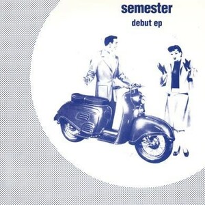 即決！SEMESTER / DEBUT EP [7”] ネオアコ ギターポップ スウェディッシュポップ ACID HOUSE KINGS