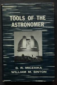 【英文】　TOOLS OF THE ASTRONOMER　天文台　望遠鏡　観測機器　観測システム　光学系　太陽塔　電波望遠鏡　他