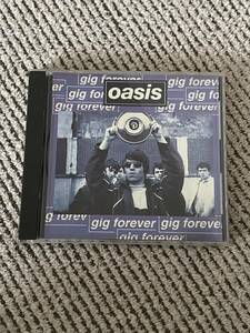 Oasis 「Gig Forever」１CD　1994年　東京公演