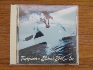 PC242★中古CD TUQUOISE BLUE ターコイズブルー BEL-AIR ベル-エア 盤面良好 クリーニング済み