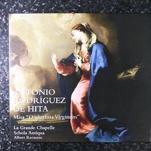 i（輸入盤）ロドリゲス・デ・イタ　ミサ曲　スコラ・アンティクワ　Misa O Gloriosa Virginum antonio rodriguez de hita Schola Antiqua