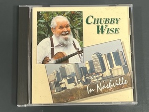 Chubby Wise In　Nashville　