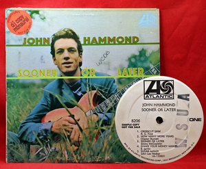 🇺🇸 米ATLANTIC 1968年 プロモ only モノラル！JOHN HAMMOND【ラジオDJ専用 US WLP MONO】激渋ブルース - Sooner Or Later