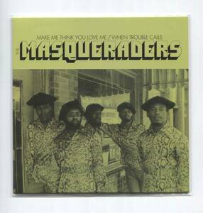 【輸入盤　新品　シングル　ep】 THE MASQUERADERS ■ MAKE ME THINK YOU LOVE ME ■ WHEN TROUBLE CALLS