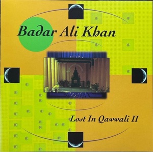  (C15H)☆カッワーリー/バダール・アリー・カーン/Badar Ali Khan/Lost In Qawwali II☆