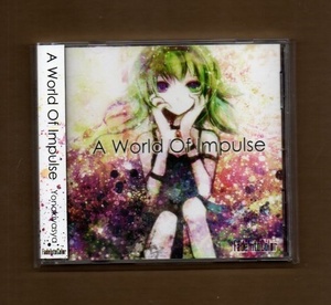 ■A World Of Impulse / Fade in to Color CD ykk-1011