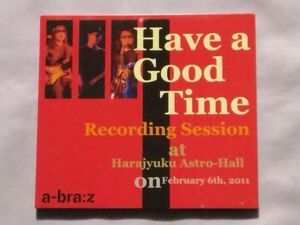 ★a-bra:z/アブラーズ「Have a Good Time」★デジパック仕様★武内亨 大土井裕二 藤井尚之★チェッカーズ★山崎哲也 柳田謙二 飯野竜彦