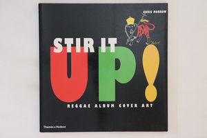 英BOOKS Chris Morrow Stir It Up ! Reggae Album Cover Art ISBN0500281548 THAMES & HUDSON /00700