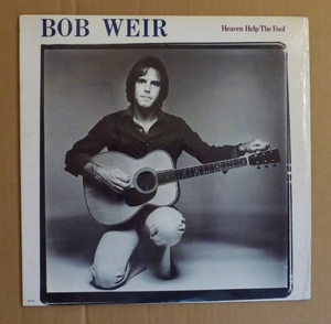 BOB WEIR (GRATEFUL DEAD)「HEAVEN HELP THE FOOL」米ORIG [初回黒ARISTA] シュリンク美品