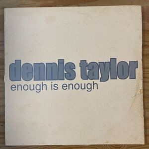 dennis taylor/enough is enough/レコード/中古/DJ/CLUB/R&B