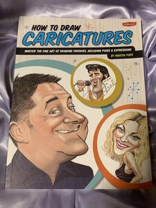 洋書 似顔絵の描き方 How to Draw Caricatures Master the fine art of drawing parodies, including poses and expressions!