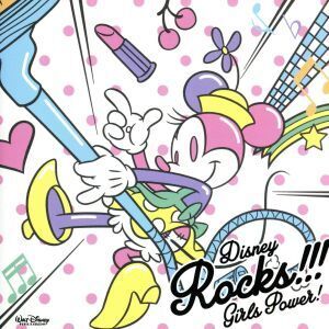 Disney Rocks!!! Girl’s Power！/(オムニバス),でんぱ組.inc,東京女子流,金田朋子,おおたえみり