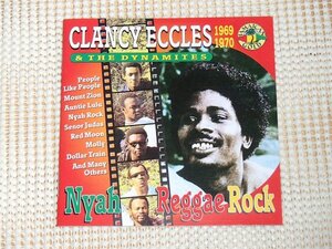 廃盤 Clancy Eccles & The Dynamites クランシー エックルス Nyah Reggae Rock / Gladstone Anderson Jackie Mittoo Winston Wright 等参加