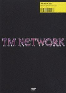 TM NETWORK／All the Clips TM NETWORK