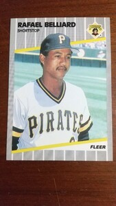 FLEER 1989年 201 RAFAEL BELLIARD ピッツバーグ・パイレーツ