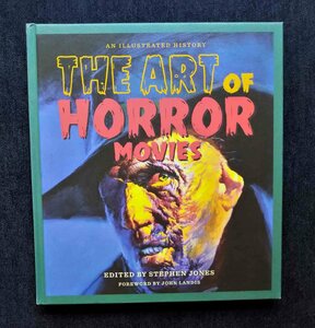 ホラー・モンスター映画アート集The Art of Horror Movies 洋書フランケンシュタイン/ドラキュラ/狼男/サイコ/血を吸うカメラ/エクソシスト