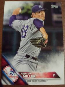 ★ANDREW MILLER TOPPS 2016 BASEBALL SERIES 1 #218 MLB WBC アメリカ USA アンドリュー・ミラー NEW YORK YANKEES CLEVELAND INDIANS