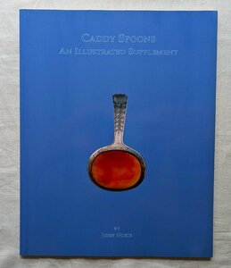 キャディスプーン 歴史 デザイン サイン入 Caddy Spoons An Illustrated Supplement John Norie 小さなスプーン 日用品 銀製品 茶道具