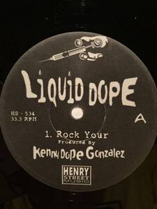 Liquid Dope Rock Your Kenny Dope