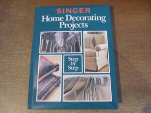 2412MK●洋書「SINGER Home Decorating Projects Step-by-Step」1992●カーテン/ピロウ/ベッドルーム/カバー/テーブルリネン/キルト/ほか