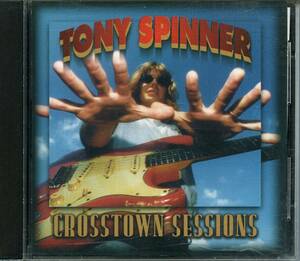 BLUES ROCK：トニー・スピナー TONY SPINNER／THE CROSSTOWN SESSIONS