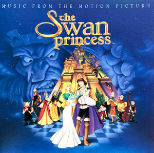 The Swan Princess: Music From The Motion Picture　Disney