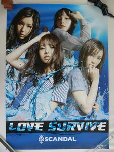 SCANDAL スキャンダル B2告知ポスター LOVE SURVIVE 非売品 CD購入特典