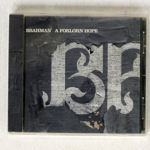 BRAHMAN/A FORLORN HOPE/トイズファクトリー TFCC88179 CD □