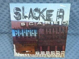 V869●SLACKER「SCARED」12インチ