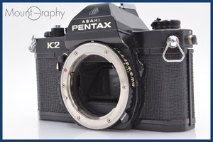 ★極上美品★ ペンタックス PENTAX K2 ペンタックスK用(MF) ★完動品★ 同梱可 #sh429