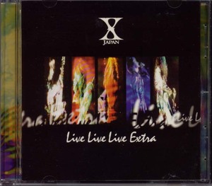 CD●X JAPAN/Live Live Live Extra 