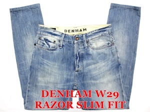 即決 送料無料 人気モデル DENHAM デンハム RAZOR SLIM FIT レザー W29実78 細身美脚スリムデニム 濃淡アタリ加工ジーンズ メンズ