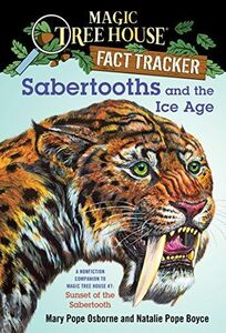 [A11212637]Sabertooths and the Ice Age: A Nonfiction Companion to Magic Tre