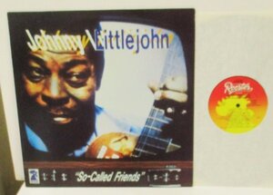 CHICAGO BLUES 名作☆彡 Johnny Littlejohn So-Called Friends[ US ORIG Rooster Blues Records R2621]GREAT GUITAR & VOCAL