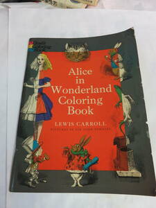 【絵本】Alice in Wonderland Coloring Book　LEWIS CARROLL　SIR JOHN TENNIEL　DOVER PUBLICATIONS　1972年　塗り絵