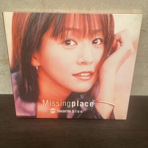 中古CDアルバム　favorite blue / Missing place