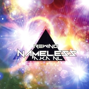 REWIND/NAMELESS aka N.L