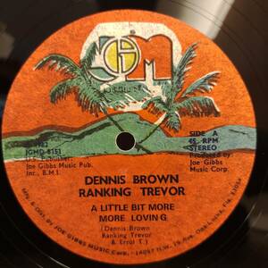 Dennis Brown - Ranking Trevor / A Little Bit More More Loving　[Joe Gibbs Music - JGML 8151]