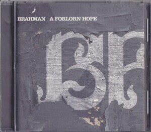 BRAHMAN / ブラフマン / A FORLORN HOPE /中古CD!!73634/C