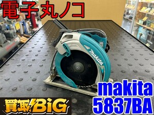 【愛知 東海店】CG800 ★ makita 電子丸ノコ 5837BA 190mm ★ マキタ 丸鋸 まるのこ マルノコ 切断機 木工用 電動工具 ★ 中古