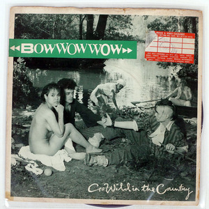 UK盤 BOW WOW WOW/GO WILD IN THE COUNTRY/RCA RCA175 7 □