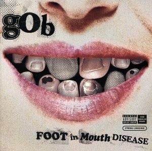 【輸入盤】Ｆｏｏｔ　ｉｎ　Ｍｏｕｔｈ　Ｄｉｓｅａｓｅ／ＧＯＢ